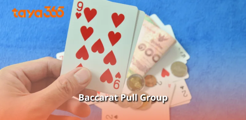 Baccarat Pull Group