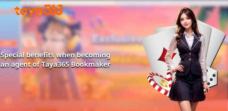 Special benefits when becoming an agent of Taya365 Bookmaker