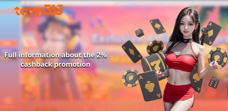 Full information about the 2% cashback promotion