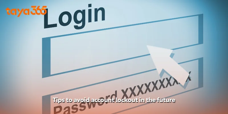 Tips to avoid account lockout in the future