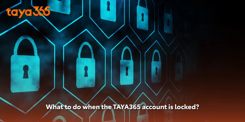 What to do when the TAYA365 account is locked